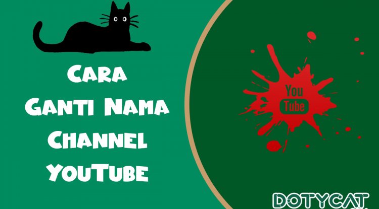 Cara Ganti Nama Channel YouTube