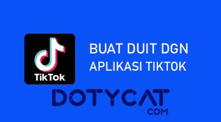 Cara Menjana Pendapatan Melalui Tik-Tok